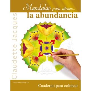 Mandalas Para Atraer La Abundancia Claudette Jacques Editorial Obelisco