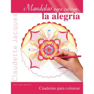 Mandalas Para Cultivar La Alegría Claudette Jacque Editorial Obelisco