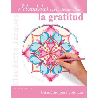 Mandalas Para Desarrollar La Gratitud Claudette Jacques Editorial Obelisco