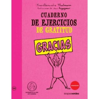 Cuaderno De Ejercicios De Gratitud Por Yves-Alexander Thalmann Editorial Terapias Verdes